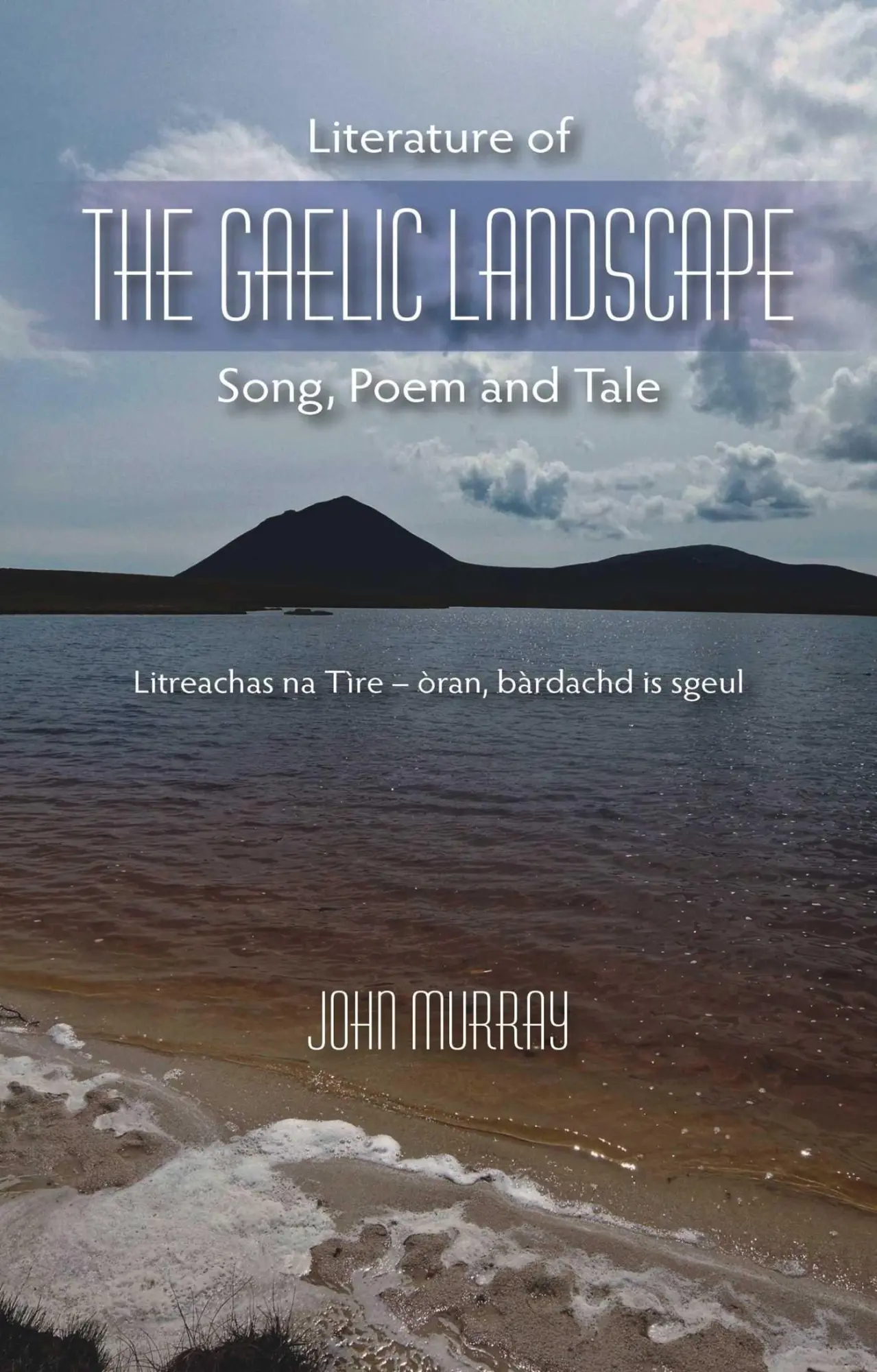 Cover: 9781849953634 | Literature of the Gaelic Landscape | Song, Poem and Tale | John Murray