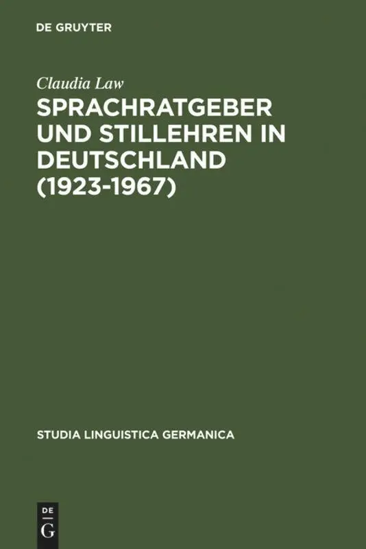 Cover: 9783110183634 | Sprachratgeber und Stillehren in Deutschland (1923-1967) | Claudia Law