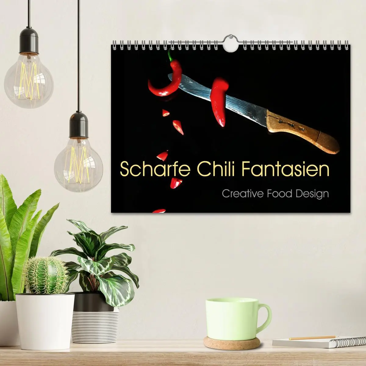 Bild: 9783457853634 | Scharfe Chili Fantasien - Creative Food Design (Wandkalender 2026...
