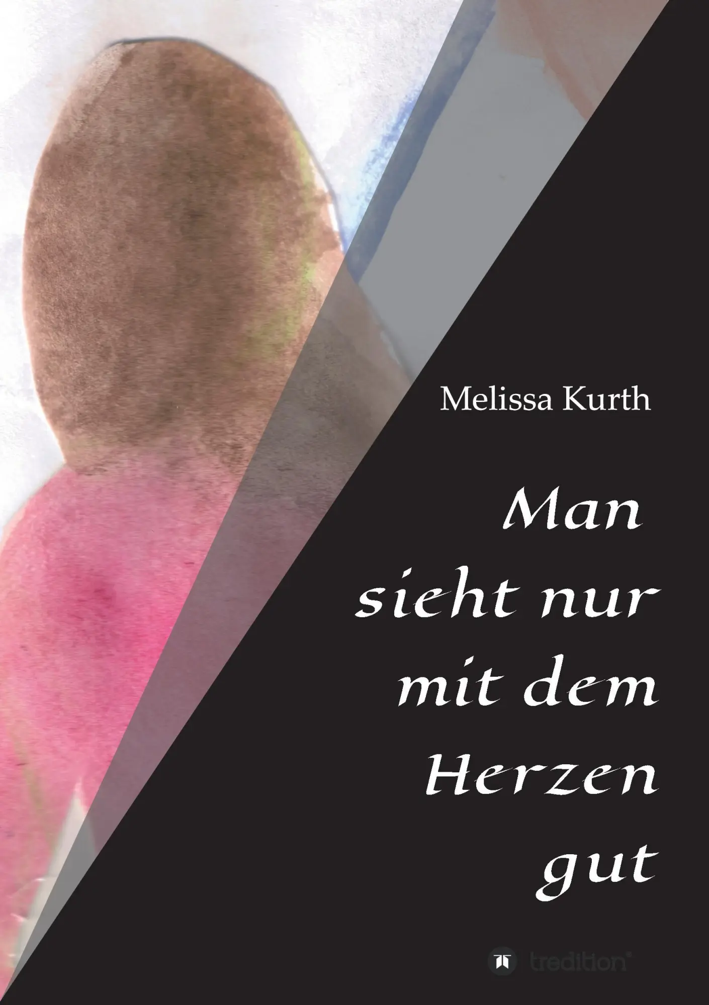 Cover: 9783734503634 | Man sieht nur mit dem Herzen gut | Melissa Kurth | Taschenbuch | 2016