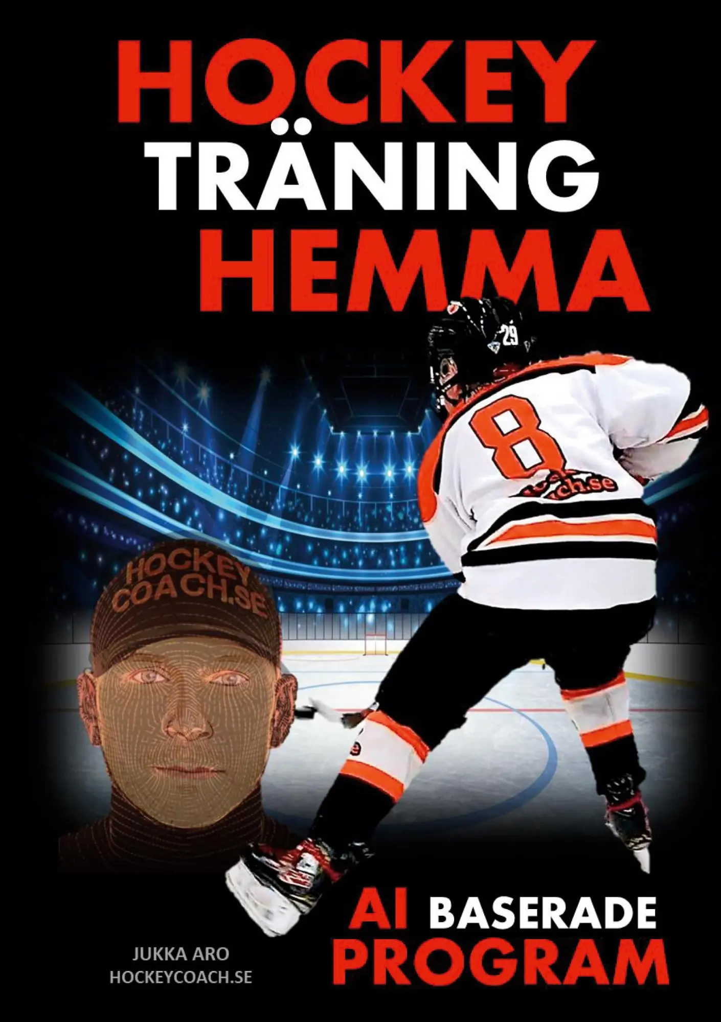 Cover: 9789180573634 | Hockeyträning Hemma - AI baserade program | Jukka Aro | Taschenbuch