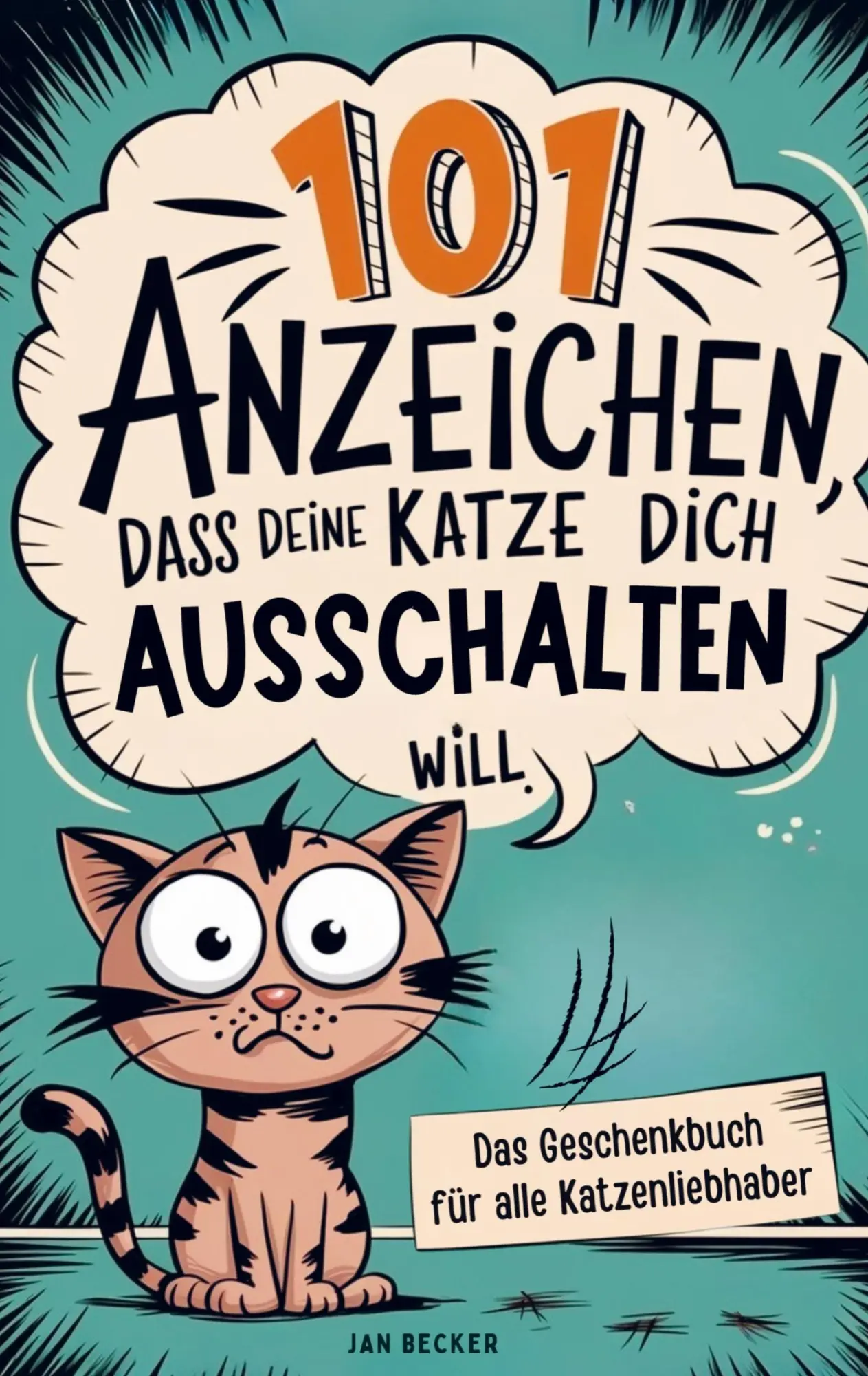Cover: 9789403793634 | 101 Anzeichen, dass deine Katze dich ausschalten will: Das...