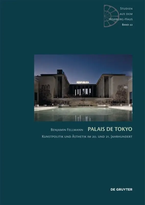 Cover: 9783110623734 | Palais de Tokyo | Kunstpolitik und Ästhetik im 20. und 21. Jahrhundert