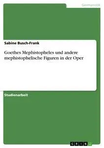 Cover: 9783640203734 | Goethes Mephistopheles und andere mephistophelische Figuren in der...