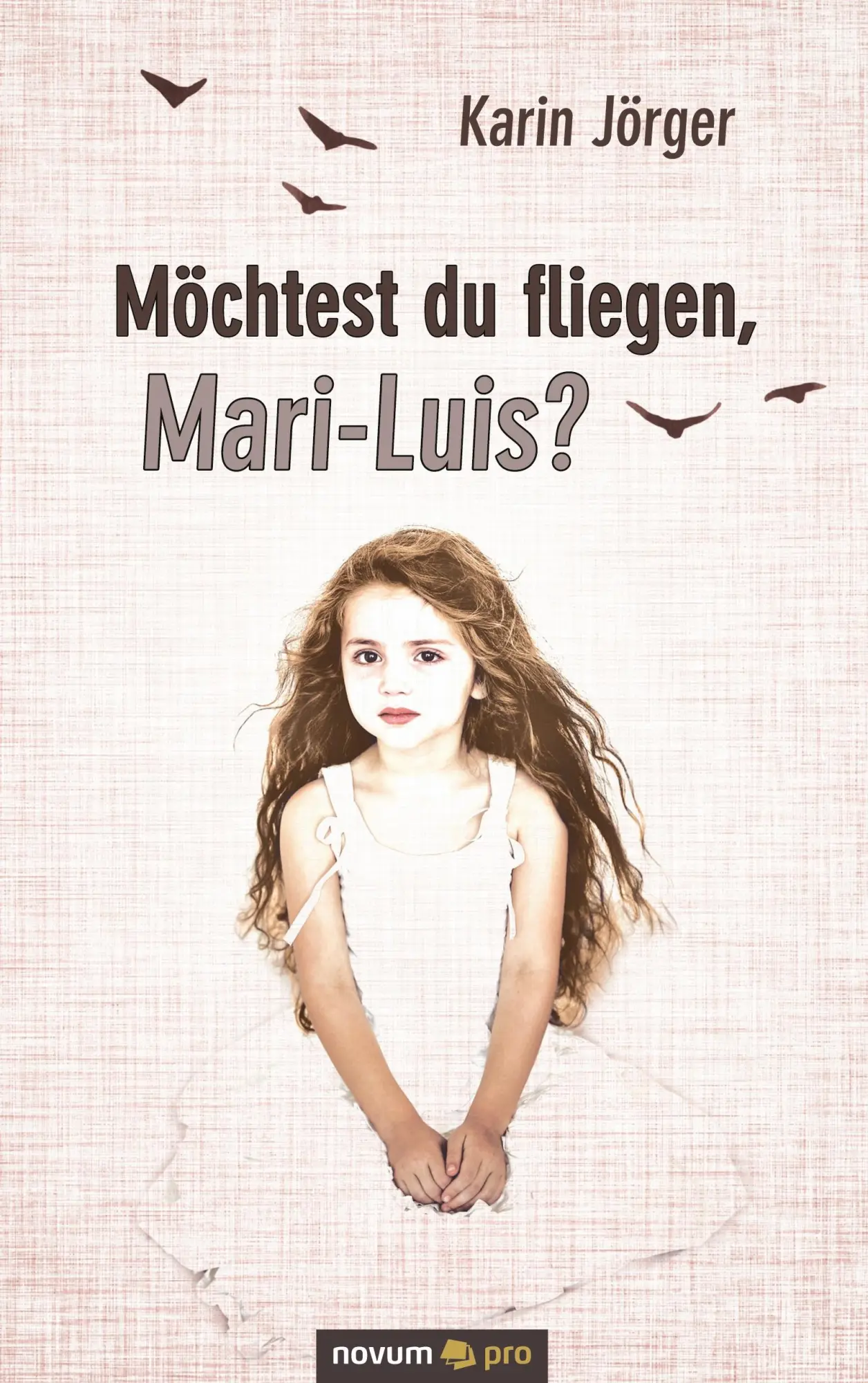 Möchtest du fliegen Mari-Luis? - Karin Jörger Kartoniert (TB)
