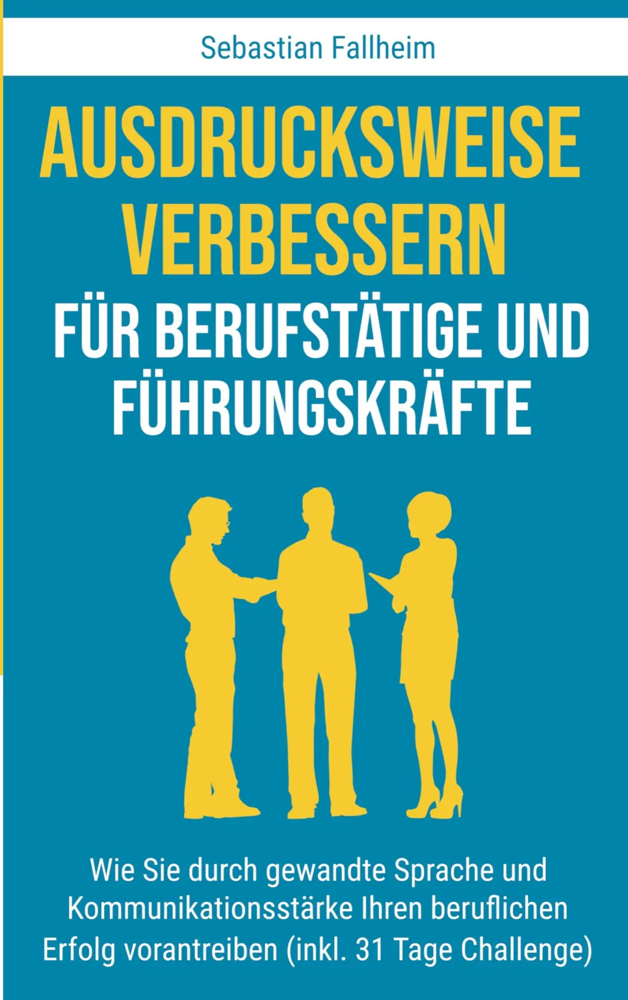 Cover: 9789403783734 | Ausdrucksweise verbessern für Berufstätige und Führungskräfte | Buch