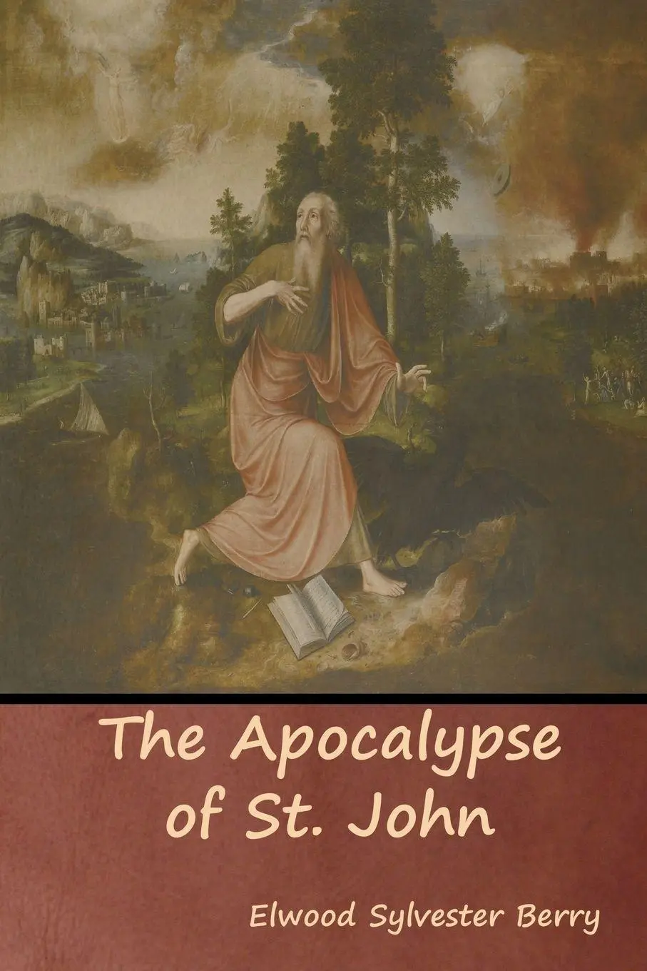 Cover: 9781618953834 | The Apocalypse of St. John | Elwood Sylvester Berry | Taschenbuch