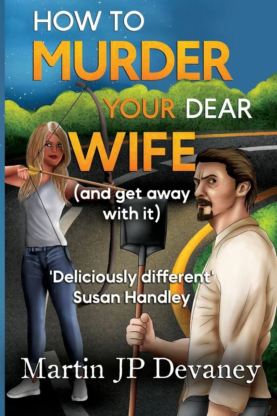 Cover: 9781910903834 | How to Murder Your Dear Wife (and get away with it) | Devaney | Buch