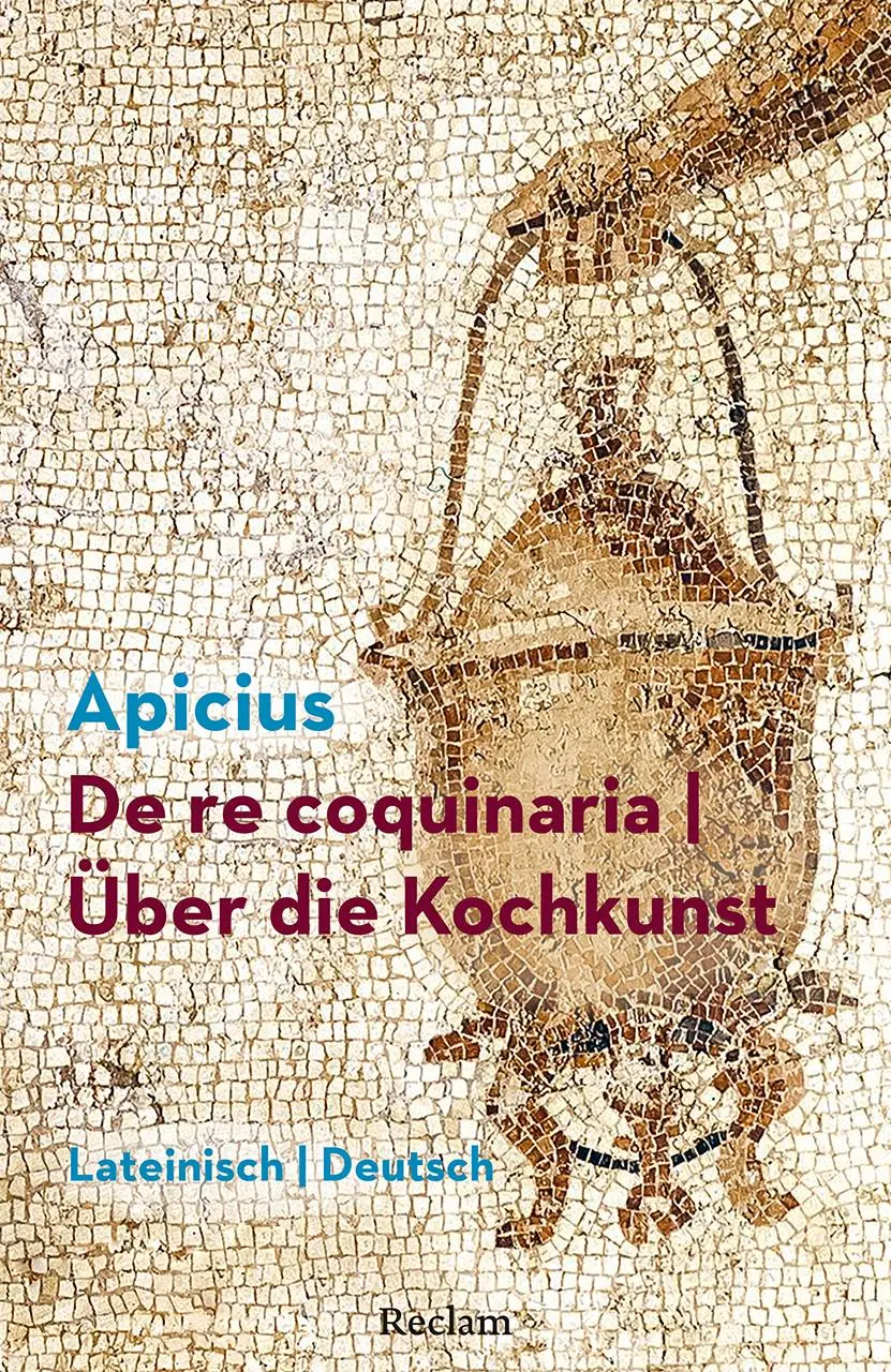 Cover: 9783150143834 | De re coquinaria / Über die Kochkunst. Lateinisch/Deutsch | Apicius