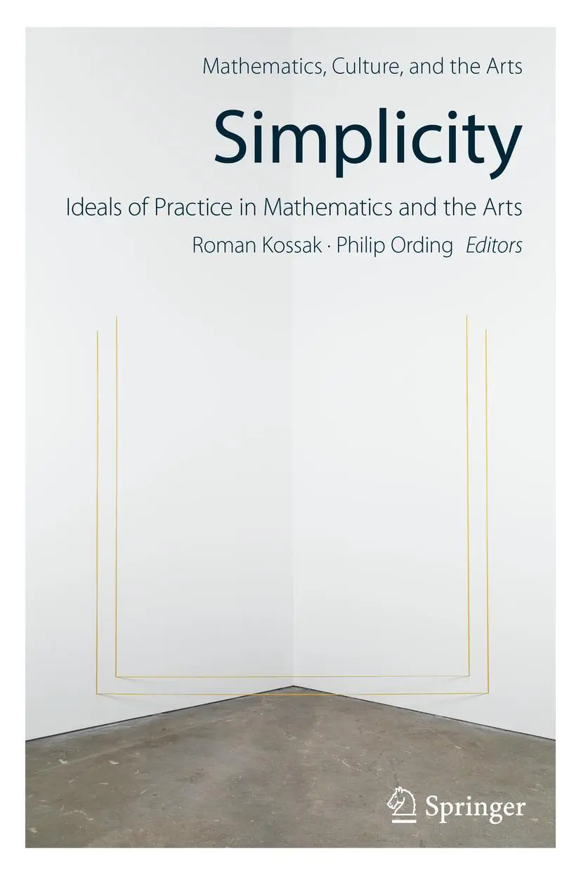 Cover: 9783319533834 | Simplicity: Ideals of Practice in Mathematics and the Arts | Buch | xx