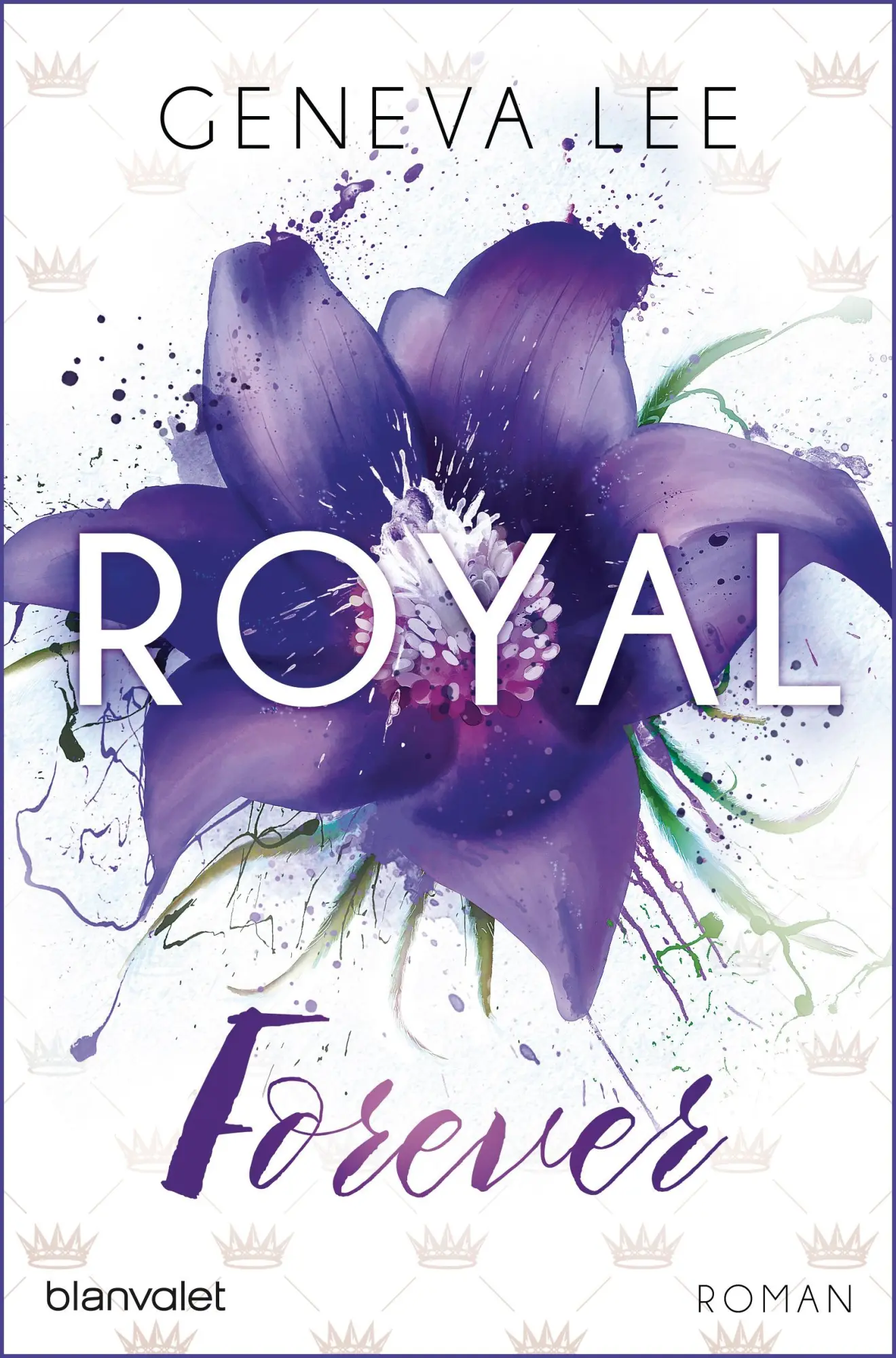 Cover: 9783734103834 | Royal Forever | Geneva Lee | Taschenbuch | Die Royals-Saga | 316 S.