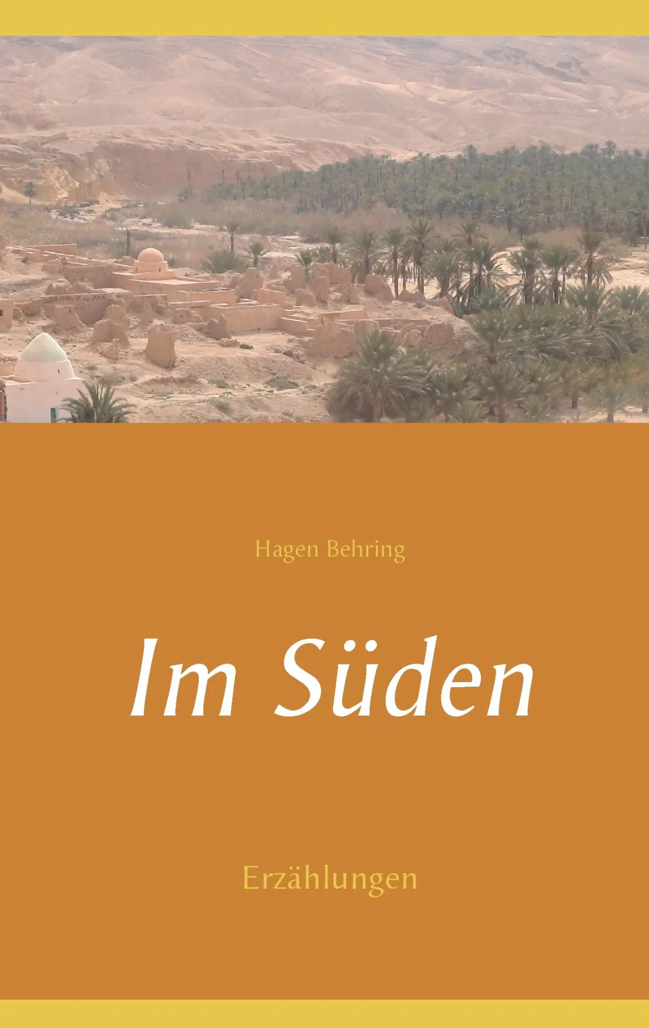 Cover: 9783739223834 | Im Süden | Erzählungen | Hagen Behring | Taschenbuch | 112 S. | 2015
