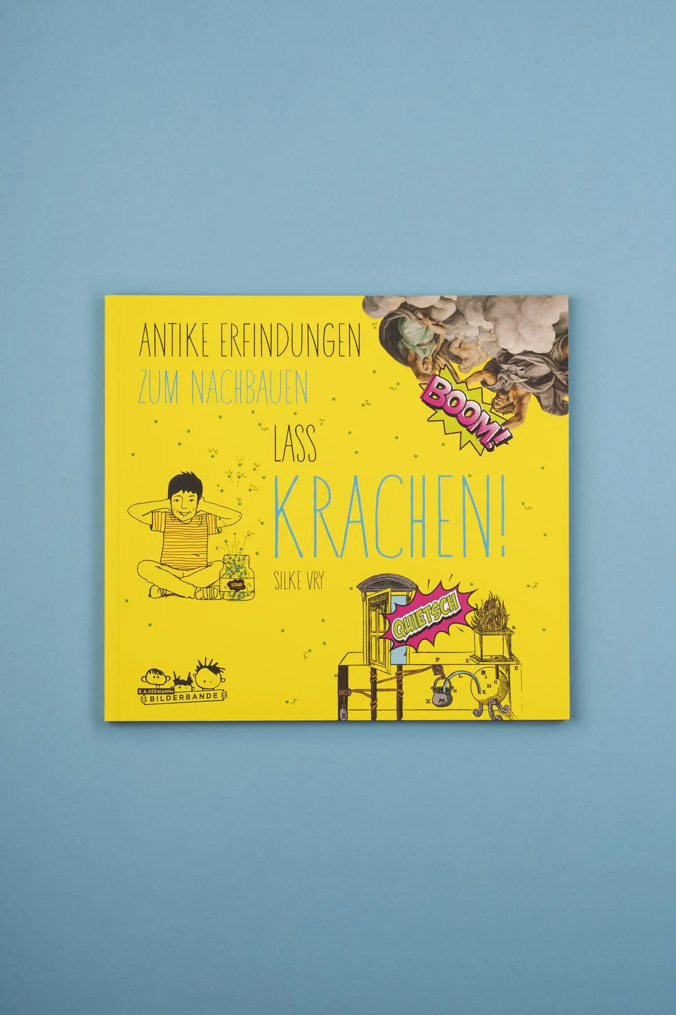 Bild: 9783865023834 | Lass krachen! | Antike Erfindungen zum Nachbauen | Silke Vry | Buch