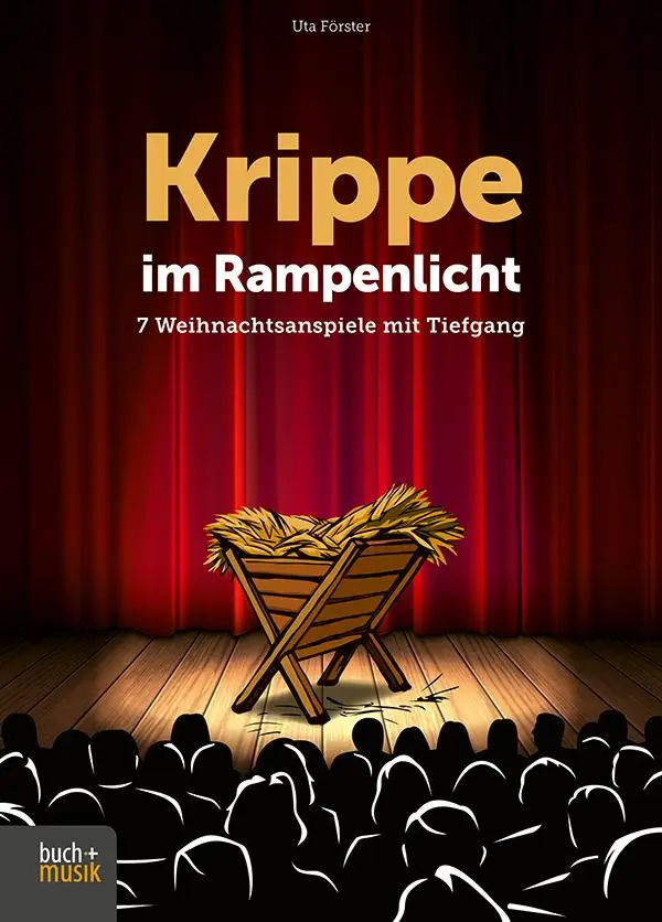 Cover: 9783866873834 | Krippe im Rampenlicht | 7 Weihnachtsanspiele mit Tiefgang | Förster