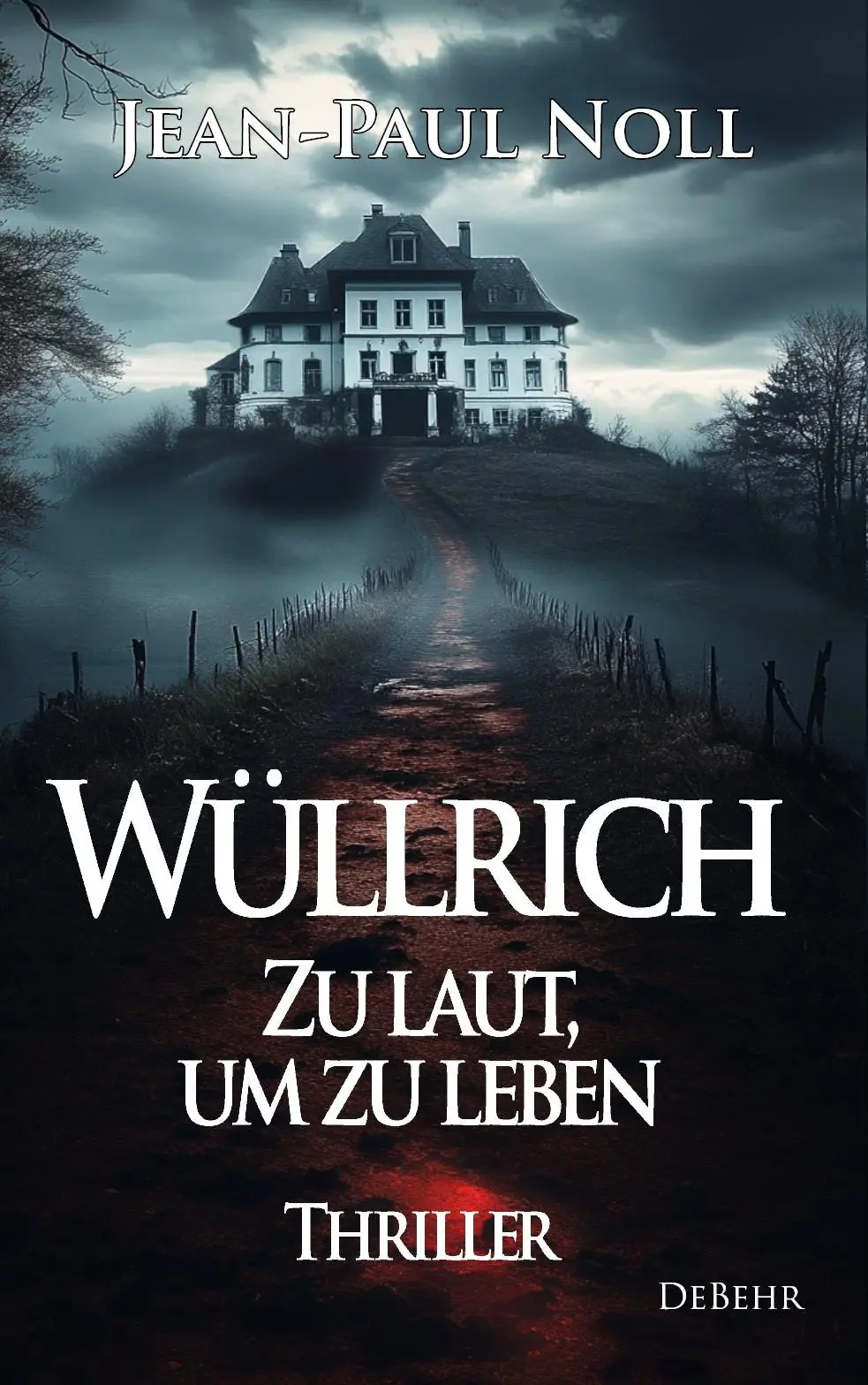 Cover: 9783987273834 | Wüllrich - Zu laut, um zu leben - Thriller | Jean-Paul Noll | Buch