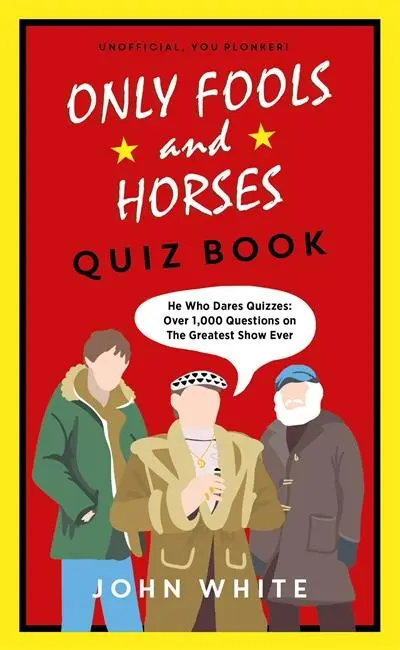 Cover: 9781789463934 | The Only Fools &amp; Horses Quiz Book | A lovely jubbly Christmas gift