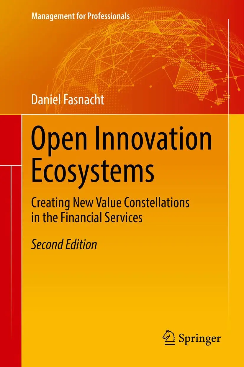 Cover: 9783319763934 | Open Innovation Ecosystems | Daniel Fasnacht | Buch | xxxviii | 2018