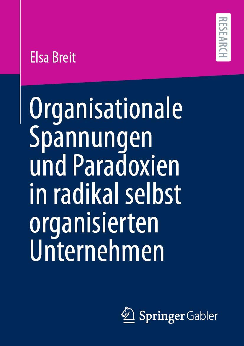 Cover: 9783658413934 | Organisationale Spannungen und Paradoxien in radikal selbst...