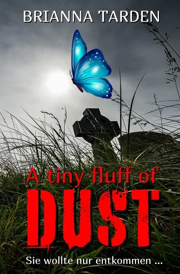 Cover: 9783757583934 | A tiny fluff of dust | Brianna Tarden | Taschenbuch | 568 S. | Deutsch