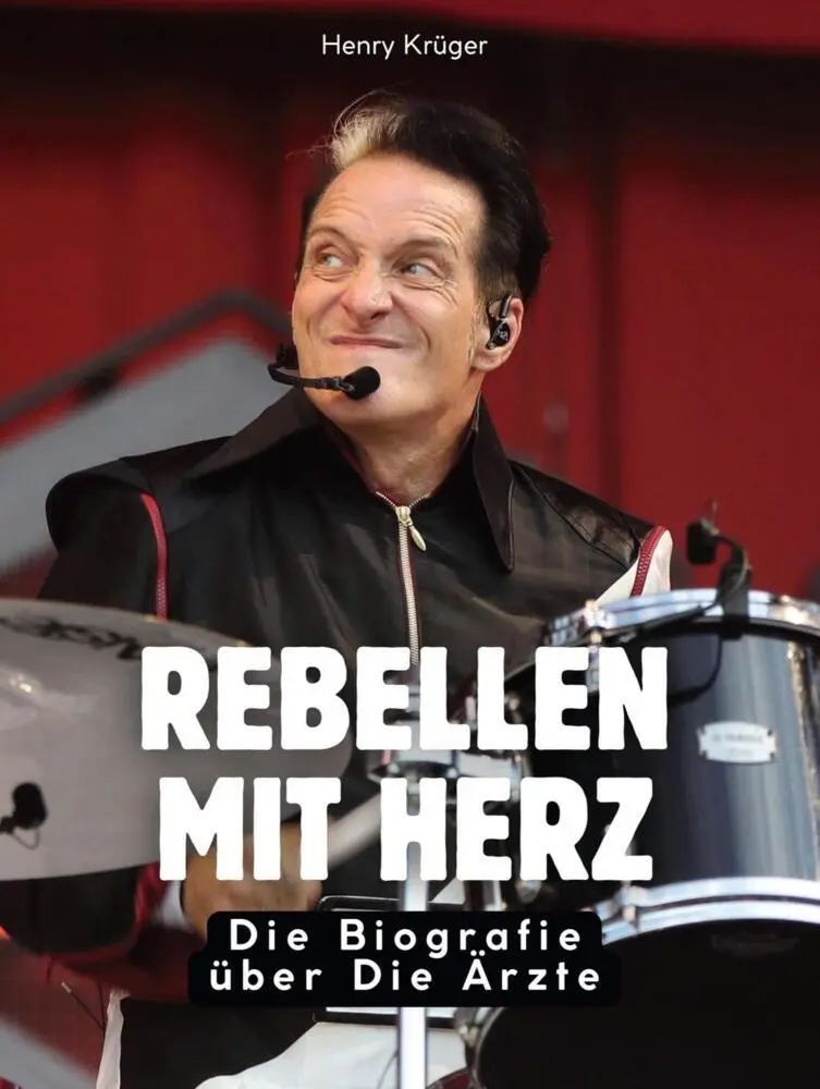 Cover: 9783759183934 | Rebellen mit Herz | Die Biografie über Die Ärzte. Komplett in Farbe