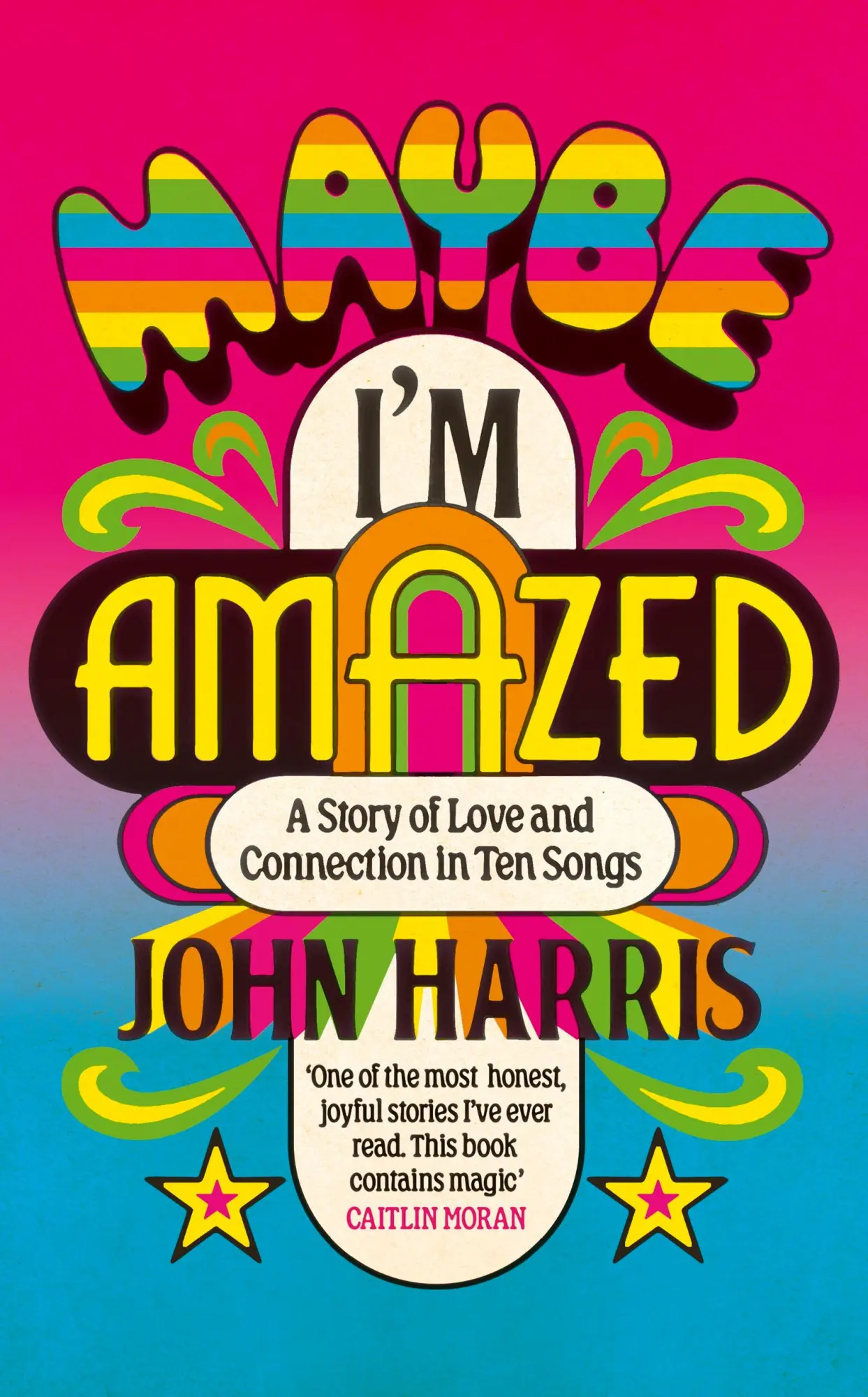 Cover: 9781399814034 | Maybe I'm Amazed | John Harris | Buch | Englisch | 2025