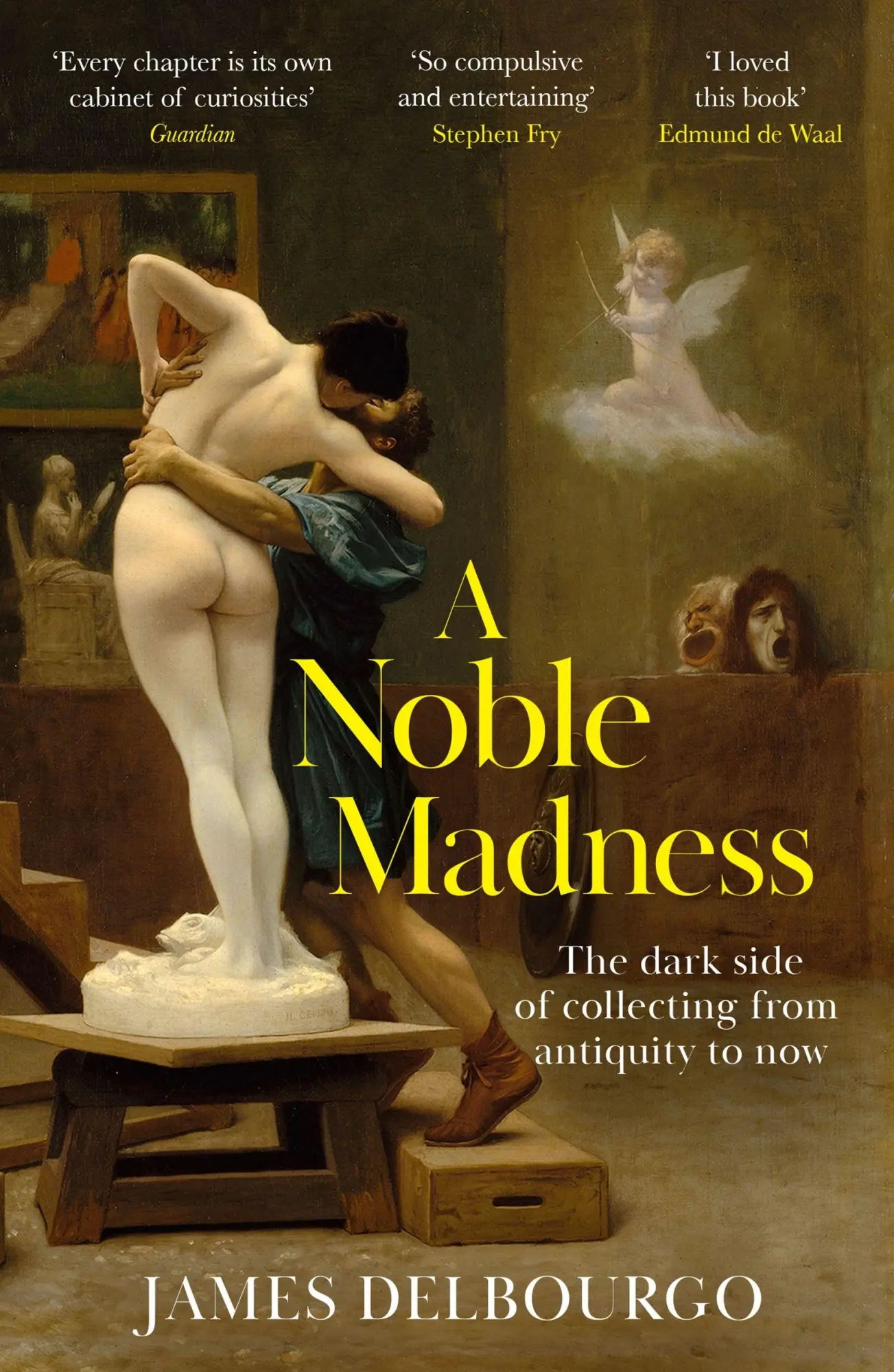 Cover: 9781529424034 | A Noble Madness | The dark side of collecting from antiquity to now