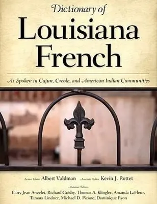Cover: 9781604734034 | Dictionary of Louisiana French – As Spoken in Cajun, Creole, and...