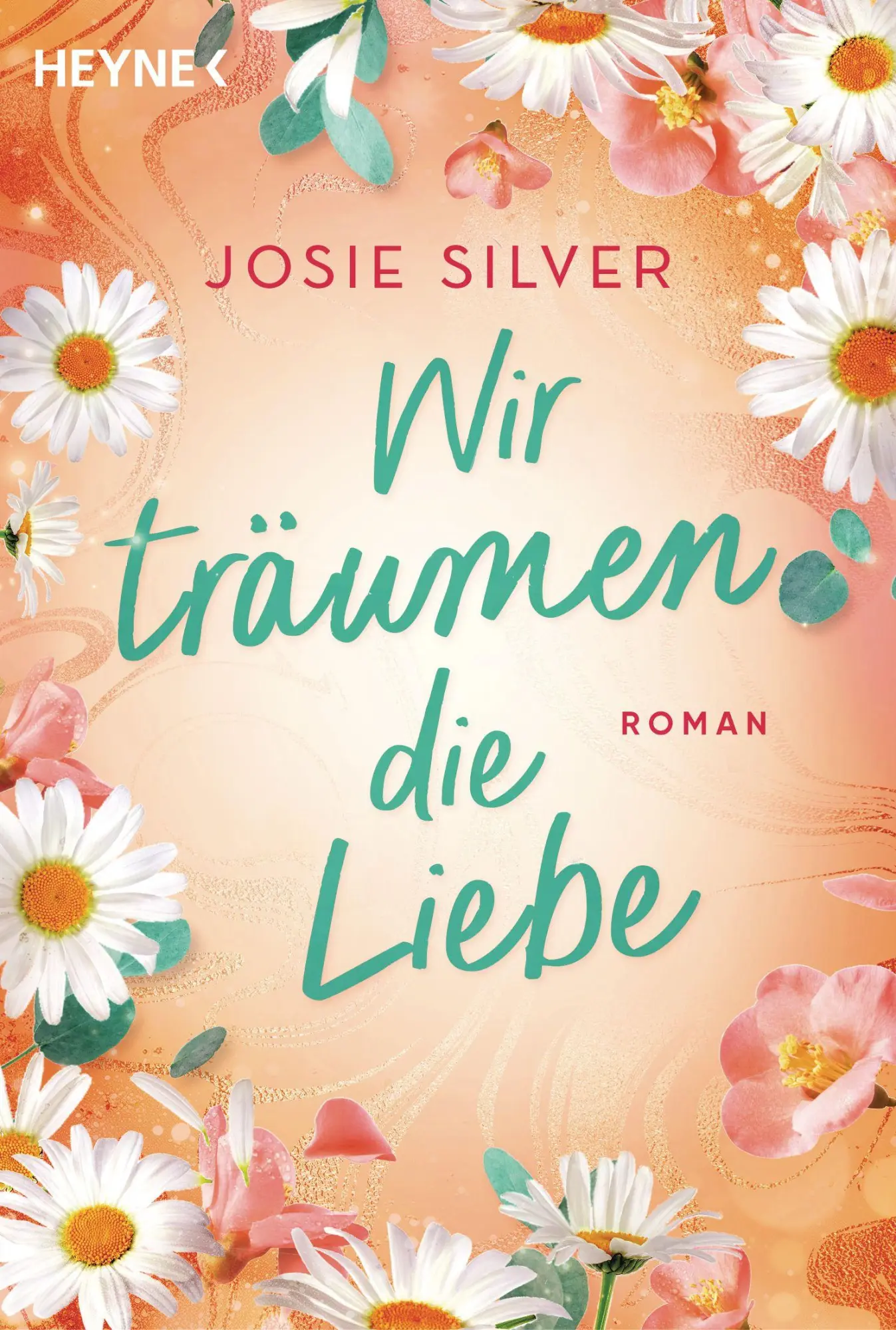 Cover: 9783453444034 | Wir träumen die Liebe | Josie Silver | Taschenbuch | 416 S. | Deutsch
