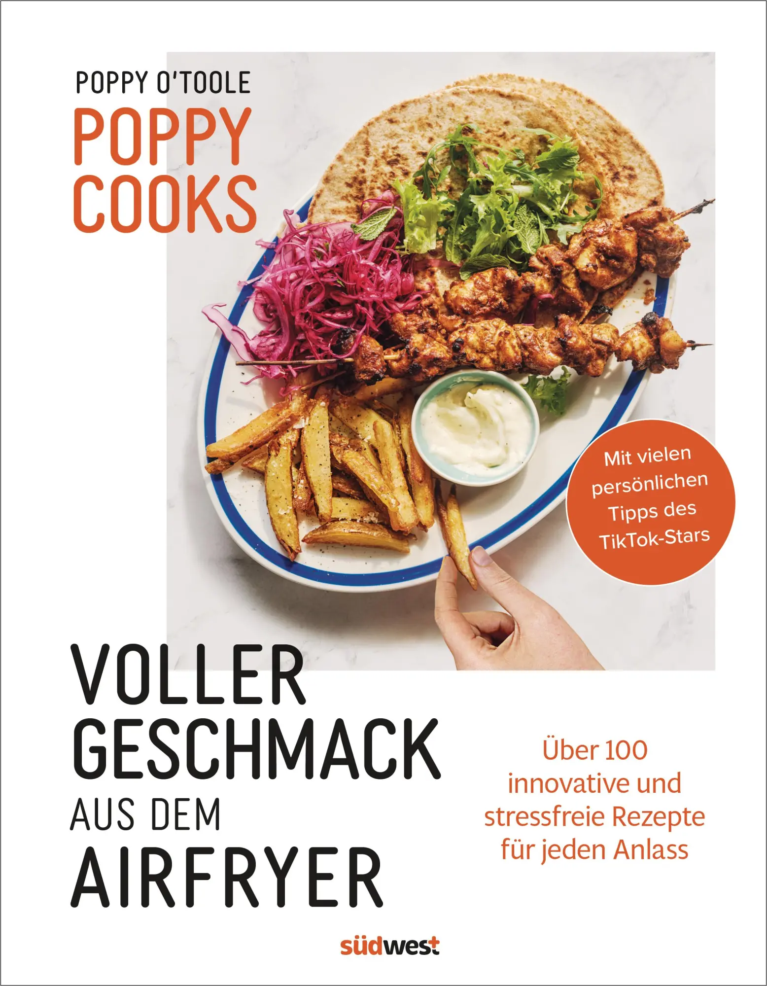 Cover: 9783517104034 | Poppy Cooks: Voller Geschmack aus dem Airfryer | Poppy O'Toole | Buch