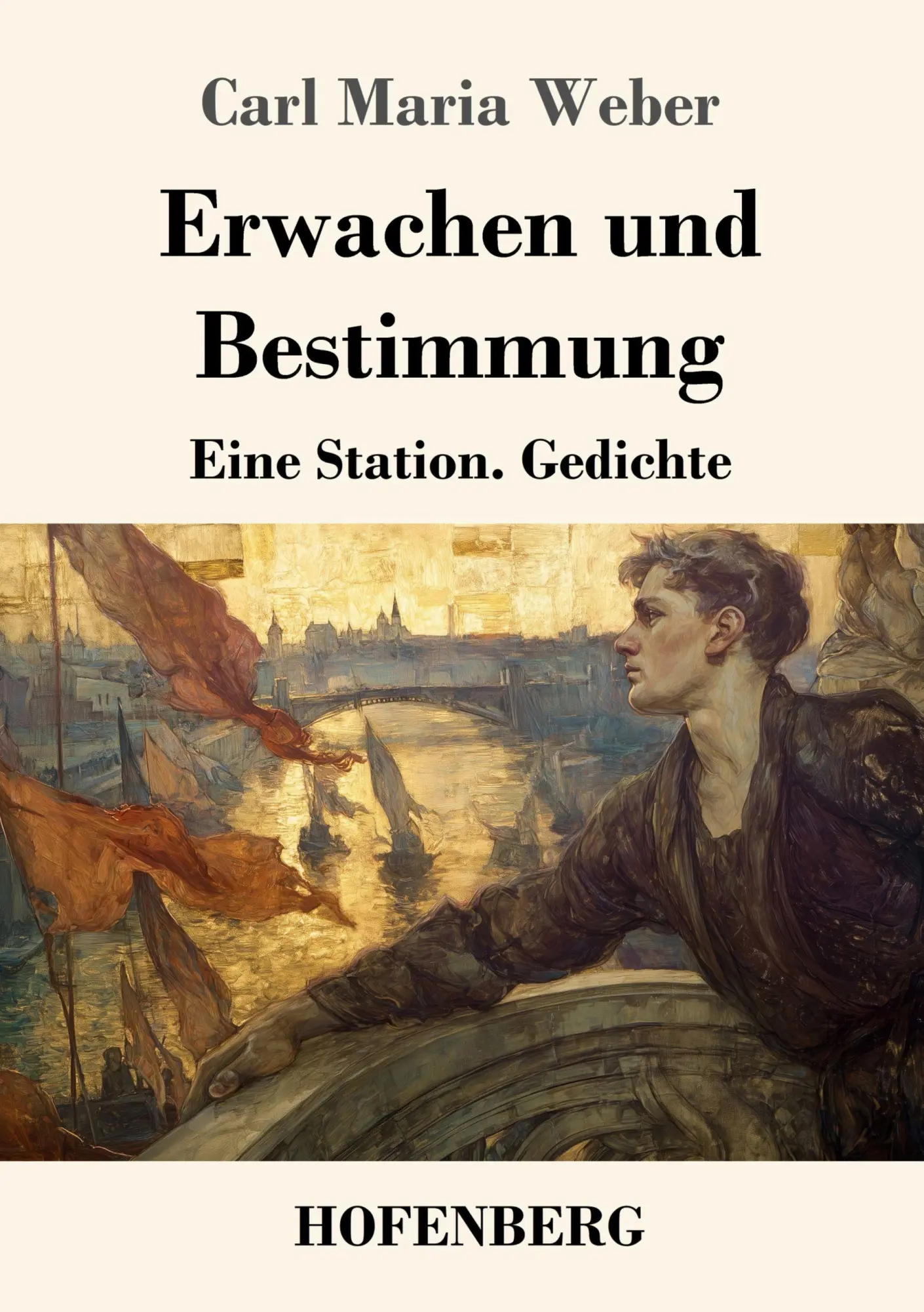 Cover: 9783743754034 | Erwachen und Bestimmung | Eine Station. Gedichte. | Carl Maria Weber