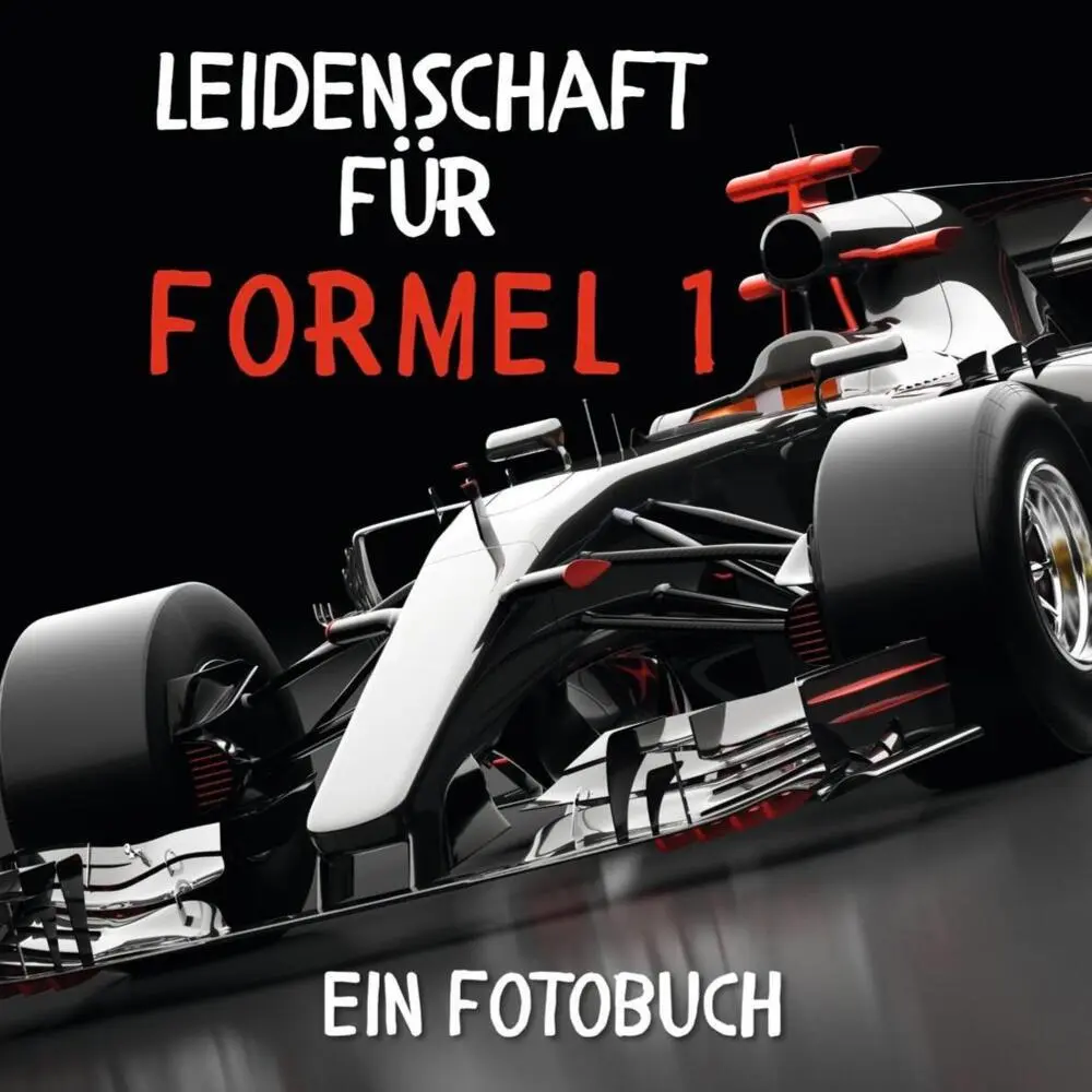 Cover: 9783750514034 | Leidenschaft für Formel 1 | Ein Fotobuch | Karl Rot | Taschenbuch
