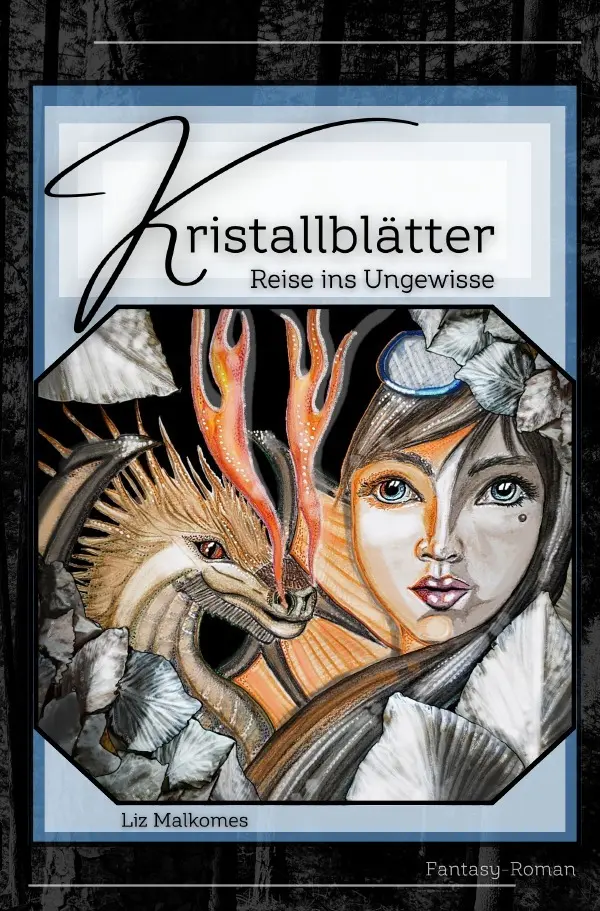 Cover: 9783758464034 | Kristallblätter | Reise ins Ungewisse | Liz Malkomes | Taschenbuch