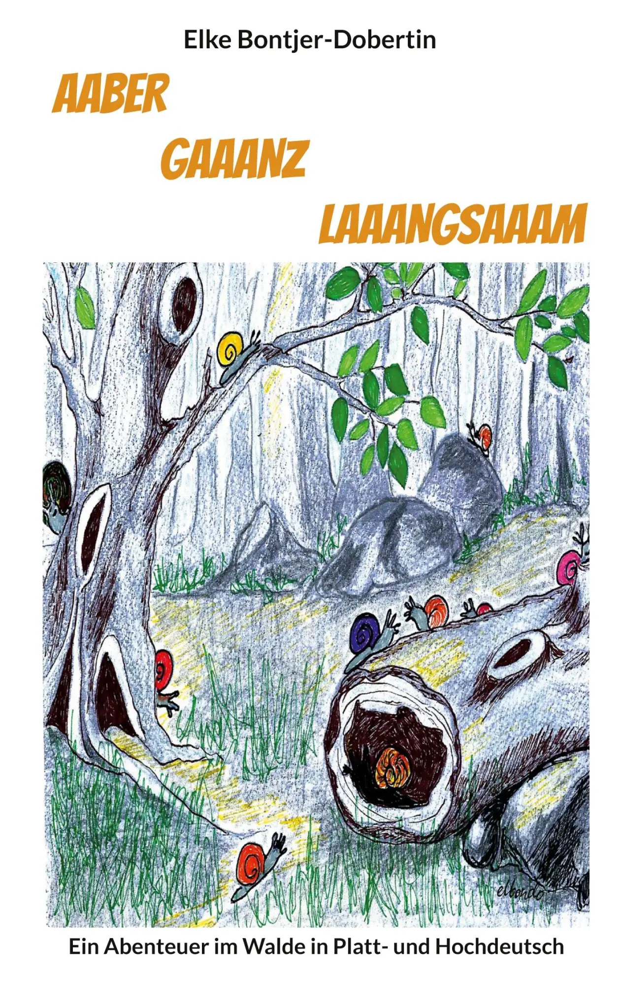 Cover: 9783769354034 | AABER GAAANZ LAAANGSAAAM | Das Abenteuer im Walde | Bontjer-Dobertin