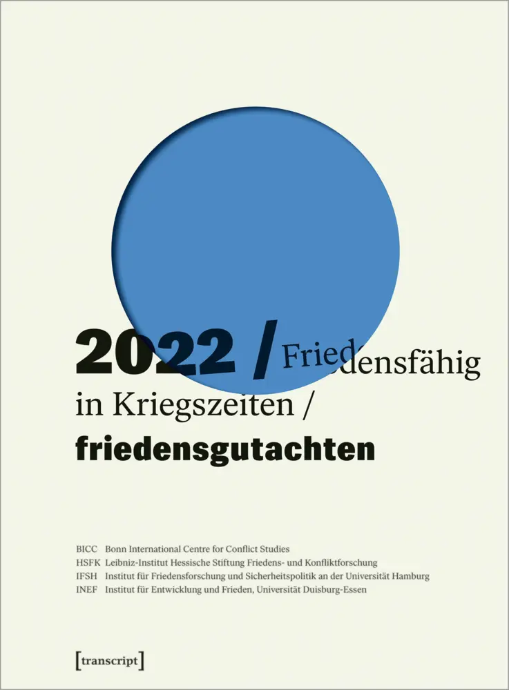 Cover: 9783837664034 | Friedensgutachten 2022 | Friedensfähig in Kriegszeiten | Taschenbuch