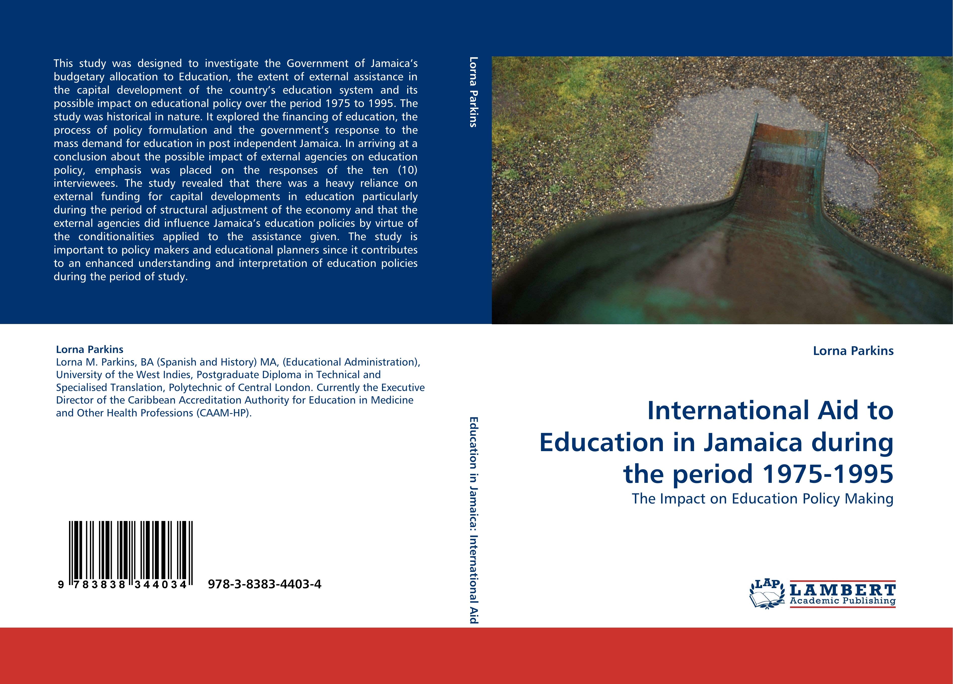International Aid to Education in Jamaica during the period 1975-1995 | The Impact on Education Policy Making | Lorna Parkins | Taschenbuch | Paperback | 172 S. | Englisch | 2010 | EAN 9783838344034 - Parkins, Lorna