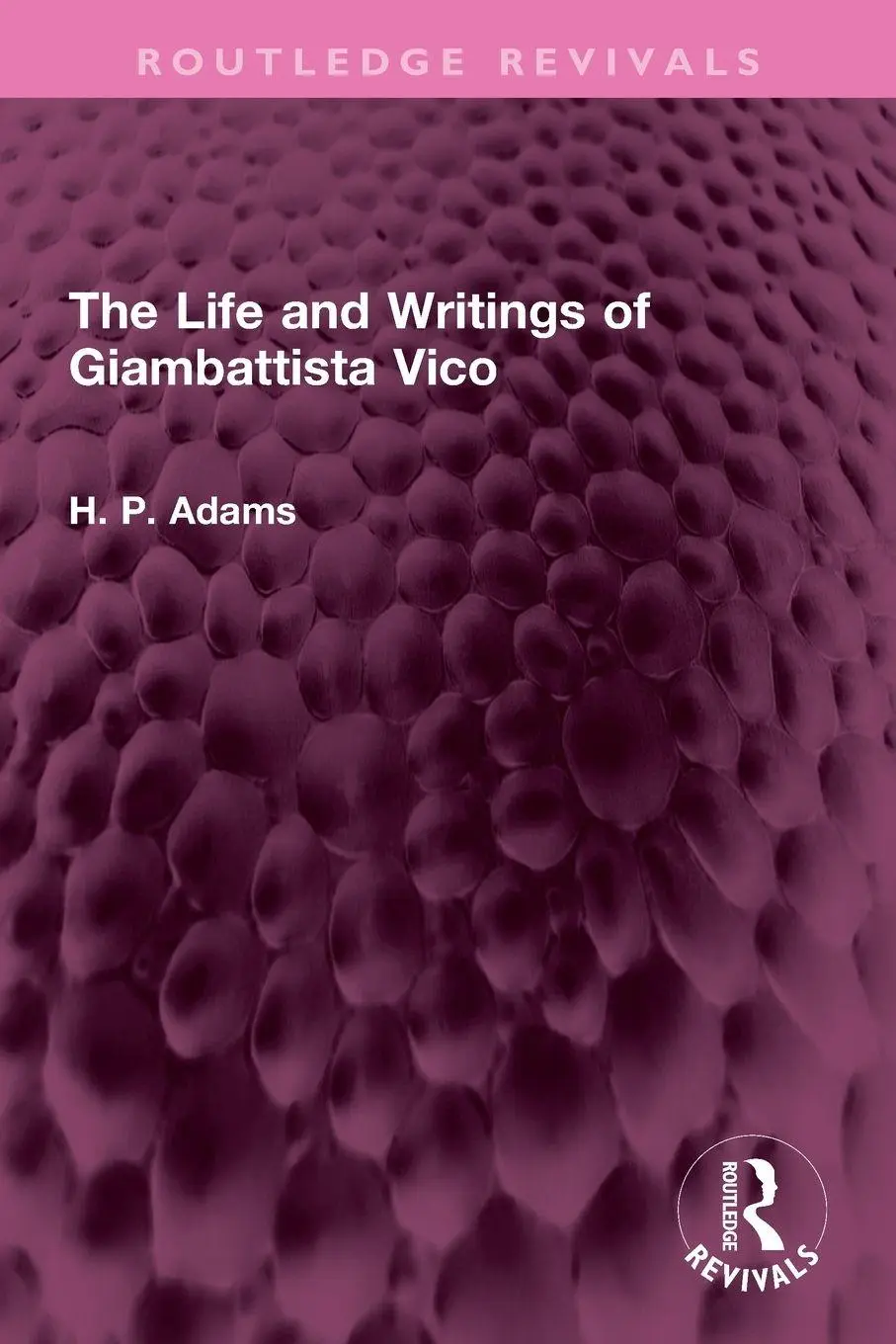 Cover: 9781032404134 | The Life and Writings of Giambattista Vico | H. P. Adams | Taschenbuch