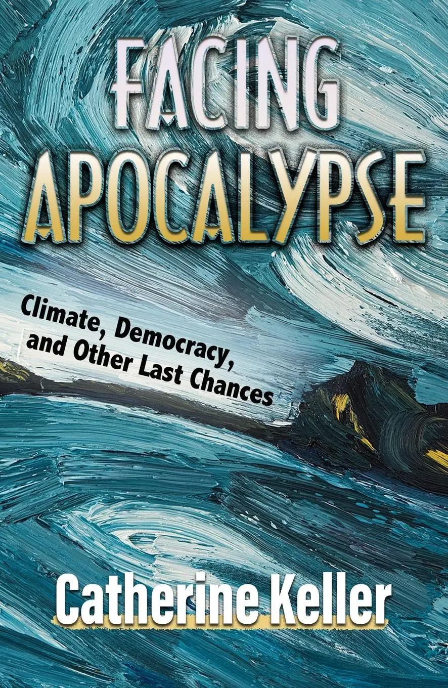 Cover: 9781626984134 | Facing Apocalypse | Climate, Democracy, and Other Last Chances | Buch