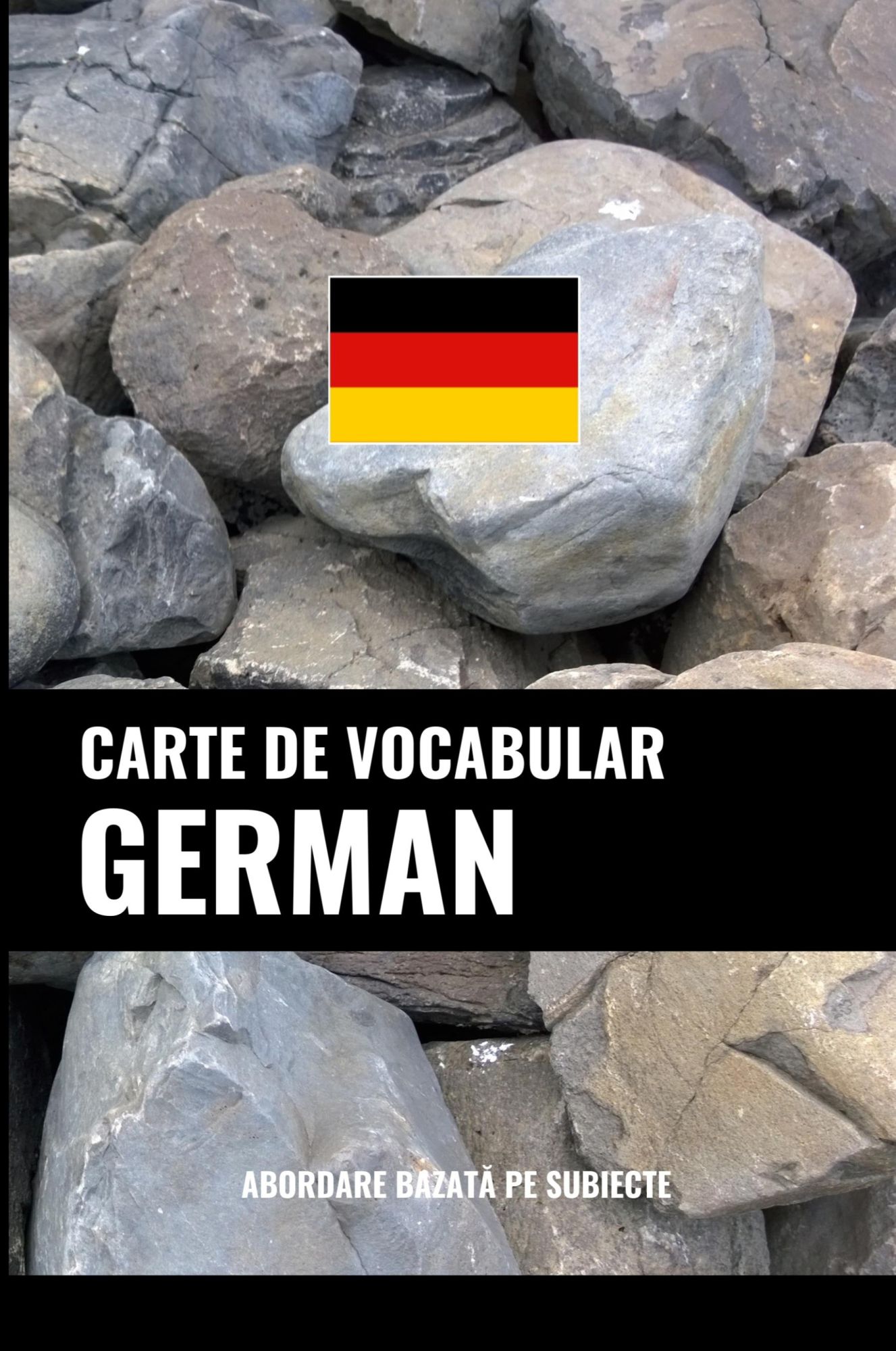 Cover: 9781837924134 | Carte de Vocabular German | Abordare Bazat¿ pe Subiecte | Languages