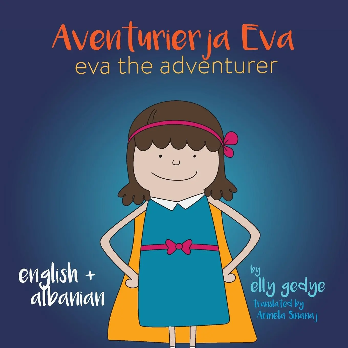 Cover: 9781915064134 | Eva the Adventurer. Aventurierja Eva | Elly Gedye | Taschenbuch | 2022