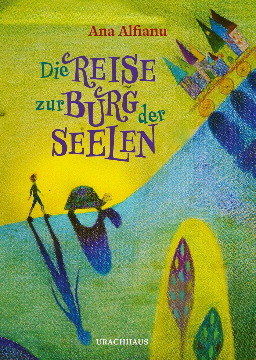 Cover: 9783825154134 | Die Reise zur Burg der Seelen | Ana Alfianu | Buch | 104 S. | Deutsch