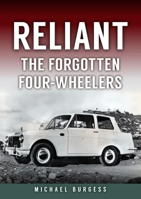 Cover: 9781398114234 | Reliant | The Forgotten Four-Wheelers | Michael Burgess | Taschenbuch
