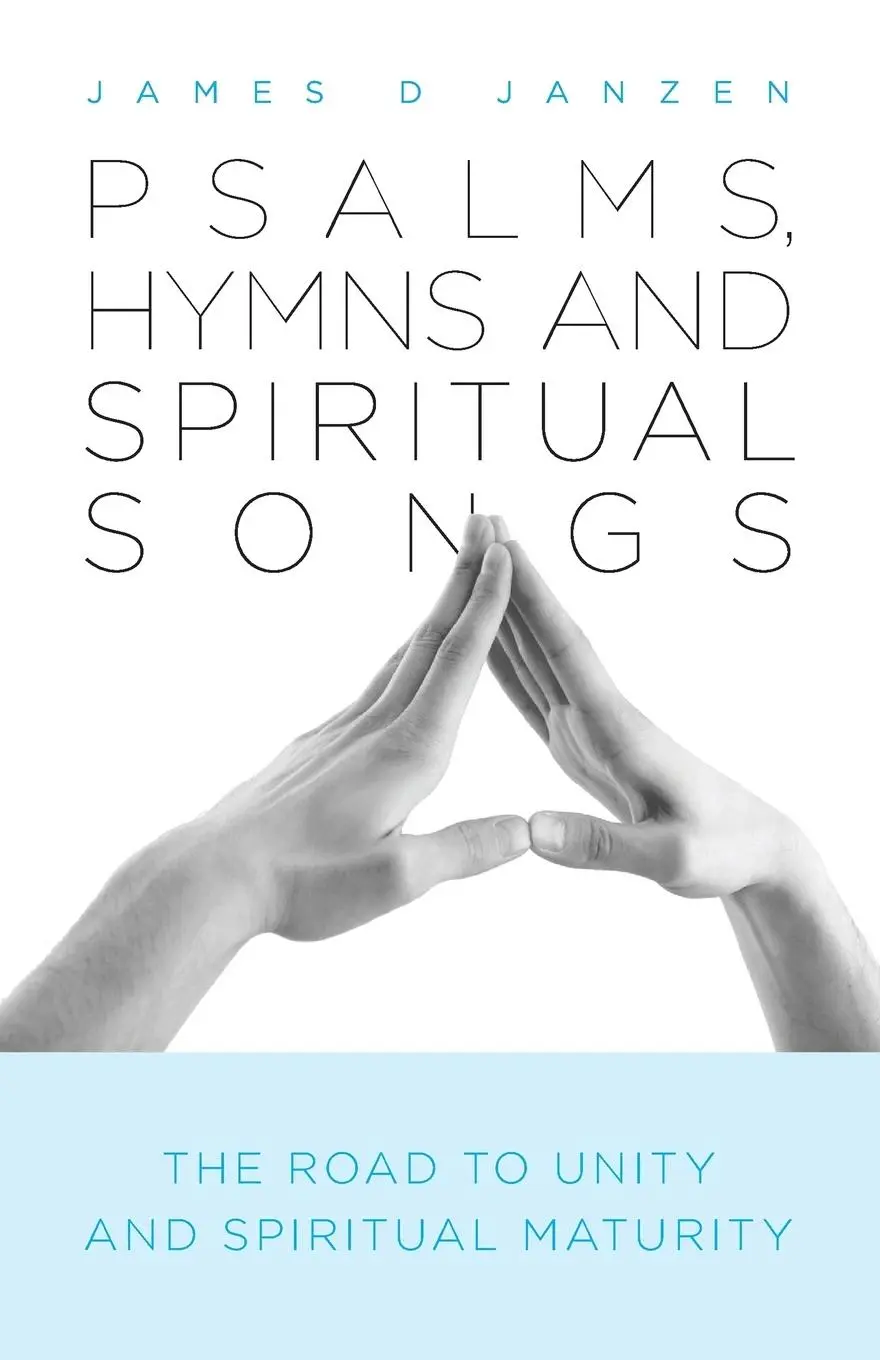 Cover: 9781460244234 | Psalms, Hymns and Spiritual Songs | James D Janzen | Taschenbuch
