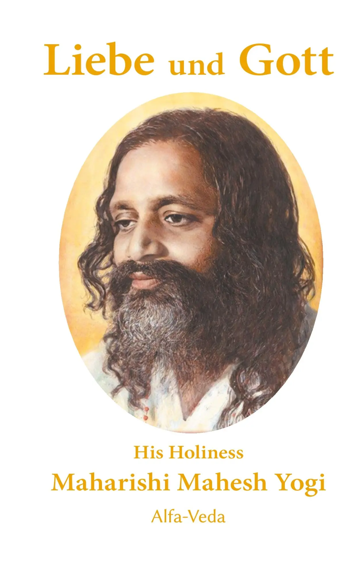 Cover: 9783945004234 | Liebe und Gott | Maharishi Mahesh Yogi | Taschenbuch | 68 S. | Deutsch