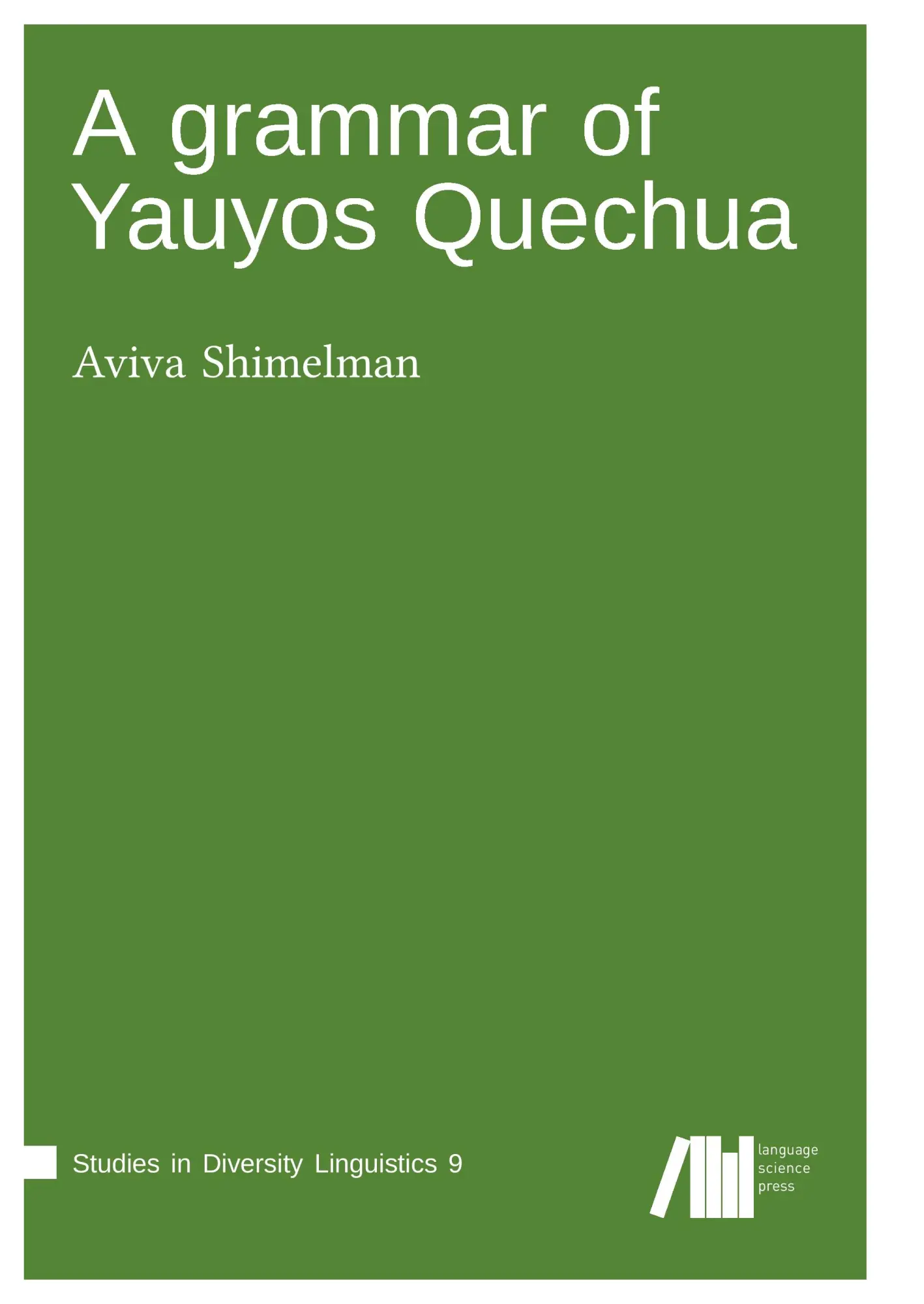 Cover: 9783946234234 | A grammar of Yauyos Quechua | Aviva Shimelman | Taschenbuch | 356 S.