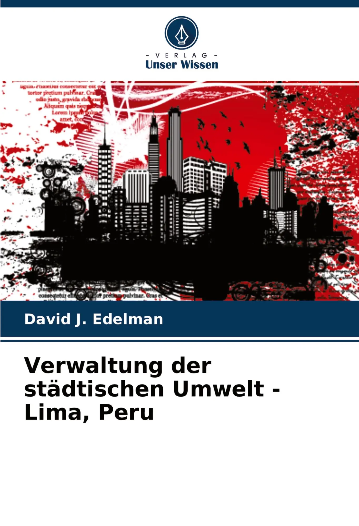 Cover: 9786204254234 | Verwaltung der städtischen Umwelt - Lima, Peru | David J. Edelman
