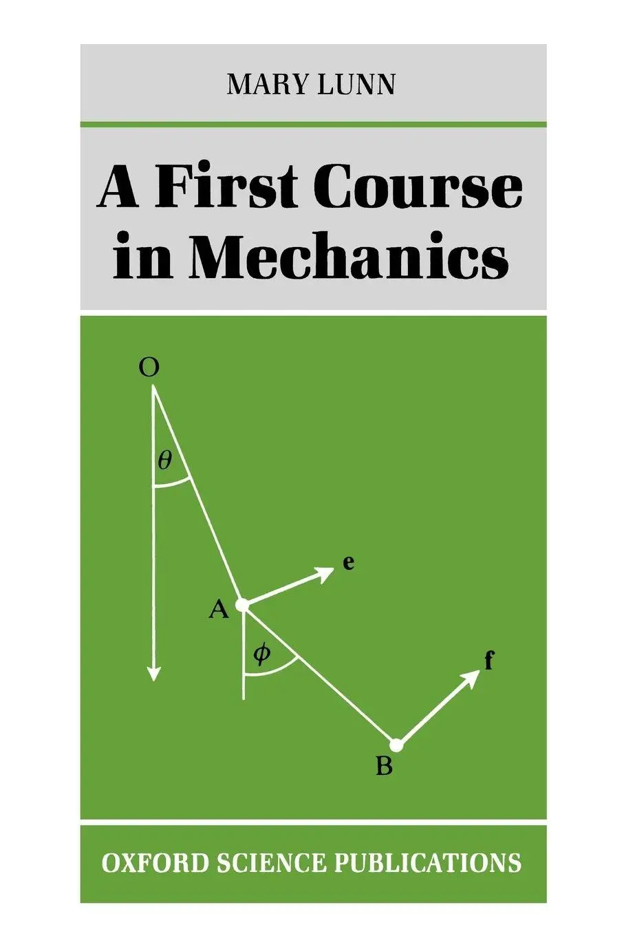 Cover: 9780198534334 | A First Course in Mechanics | Mary Lunn | Taschenbuch | Englisch