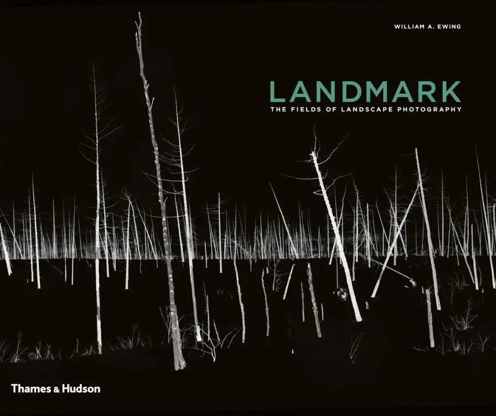 Cover: 9780500544334 | Landmark | The Fields of Landscape Photography | William A. Ewing