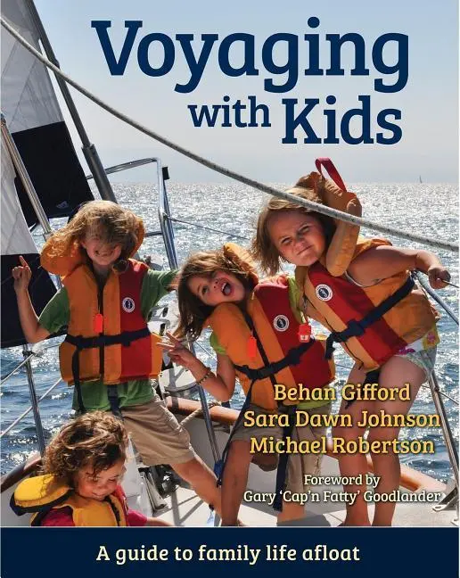 Cover: 9781929214334 | Voyaging with Kids | A Guide to Family Life Afloat | Gifford (u. a.)
