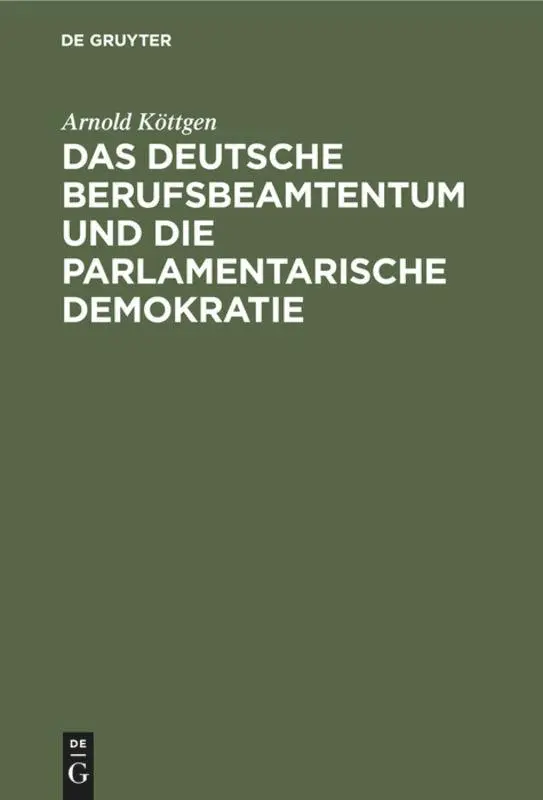 Cover: 9783111174334 | Das deutsche Berufsbeamtentum und die parlamentarische Demokratie | VI