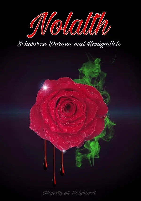 Cover: 9783756524334 | Nolalth | Schwarze Dornen und Honigmilch | Majesty of Holyblood | Buch